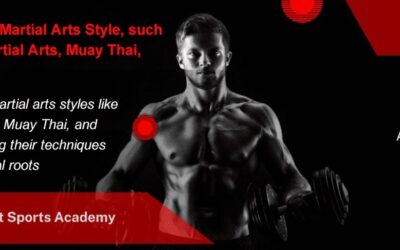 Tailing Various Martial Arts Style, such as Brazilian Martial Arts, Muay Thai, and Karate