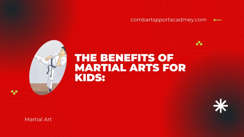 The Benefits of Martial Arts for Kids